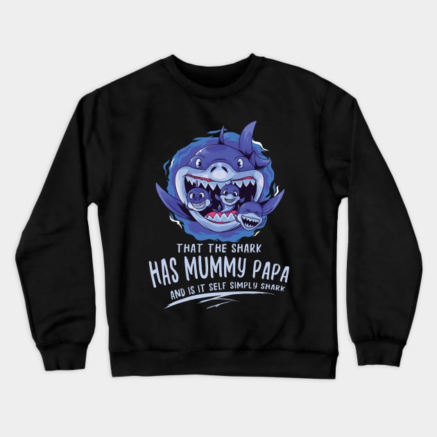 Only Shark Gift Tshirt Crewneck Sweatshirt by gdimido